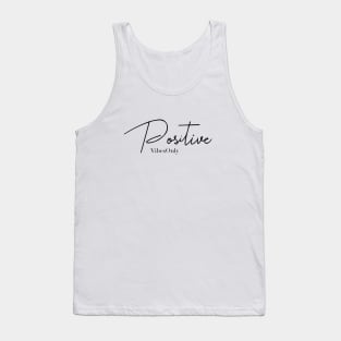 Positive Vibes Only T-Shirt Tank Top